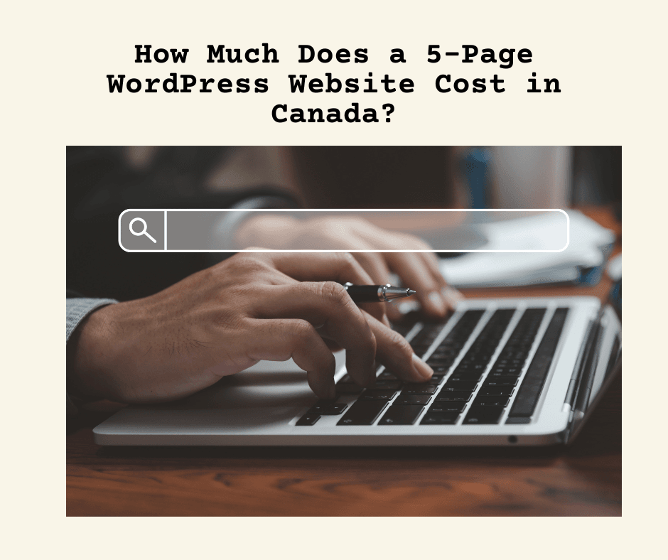How Much Does a 5-Page WordPress Website Cost in Canada in 2026